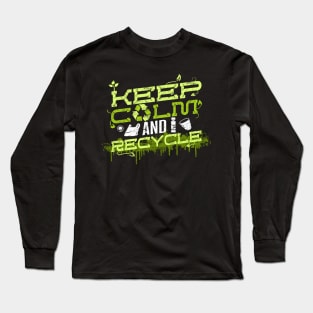 Keep Calm and Recycle Conservation T-Shirt Long Sleeve T-Shirt